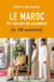 Le Maroc en 100 questions - un royaume de paradoxes