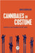 Cannibales en costume - enquête sur les travailleurs du xxie siècle