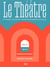Le theatre - recits de la scene nationale de saint-nazaire