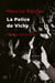 La police de Vichy : les forces de l'ordre françaises au service de la Gestapo (1940-1944)