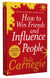 HOW TO WIN FRIENDS AND INFLUENCE PEOPLE