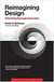 Reimagining design