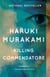 Killing Commendatore : A novel