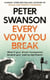 Every Vow You Break : 'Murderous fun' from the Sunday Times bestselling author of The Kind Worth Killing