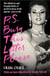 P.S. BURN THIS LETTER PLEASE - THE FABULOUS FRAUGHT BIRTH OF MODERN DRAG, IN QUEENS OWN WORDS