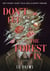 DON'T LET THE FOREST IN