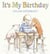 It's my birthday