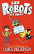 Les robots et moi t.2 - les robots se déchaînent