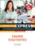 Objectif express 2 : FLE - cahier d'activités - B1>B2.1