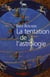 La Tentation de l'astrologie