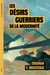 Les désirs guerriers de la modernité