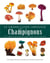 Le grand guide larousse des champignons