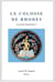 Le colosse de rhodes - un géant imaginaire ?