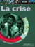 La crise