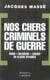 Nos chers criminels de guerre
