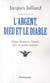 L'Argent, Dieu et le diable
