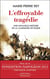 L'effroyable tragédie - une nouvelle histoire de la campagne de Russie