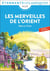 Les merveilles de l'orient