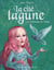 La cité lagune Tome 2 : à la recherche de Nella