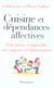 Cuisine et dependances affectives