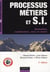 Processus métiers et s.i. (2e édition)