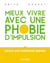 Mieux vivre avec une phobie d'impulsion : grâce aux thérapies brèves