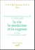 La vie, la médecine et la sagesse