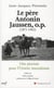 Le père Antonin Jaussen, o.p. (1871-1962)