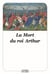 La mort du roi Arthur
