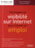 Développer sa visibilité sur internet pour trouver un emploi