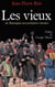 Les vieux - de Montaigne aux premières retraites