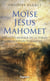 Moïse, Jésus, Mahomet