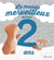 Le monde merveilleux de mes 2 ans