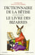 Dictionnaire de la betise - le livre des bizzares