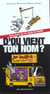 D'ou vient ton nom ? - tout savoir sur les noms de famille