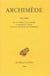 Oeuvres Tome 1 - la sphere et le cylindre - la mesure du cercle - sur les conoïdes et les sphéroïdes
