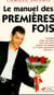 Le manuel des premieres fois