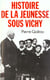 Histoire de la jeunesse sous vichy
