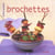 Brochettes