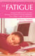 Reponses a vos questions sur la fatigue