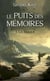 Le puits des mémoires Tome 1 - la traque