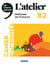 L'atelier niv .b2 (ed.2021) - cahier + cd