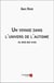 Un voyage dans l'univers de l'autisme : Au delà des mots