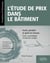 L'étude de prix dans le bâtiment - BTS, DUT, licence professionnelle - avant, pendant et après les travaux