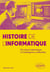 Histoire de l'Informatique : Du calcul mécanique à l'intelligence artificielle