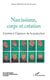 Narcissime, corps et création - l'artiste à l'épreuve de la projection