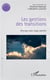Les gestions des transitions - anticiper, subir, réagir, planifier