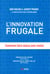 L'innovation frugale comment faire mieux avec moins