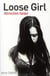 Loose girl - attraction fatale