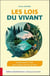 Les lois du vivant : Comprendre le vivant pour prendre soin de sa santé
